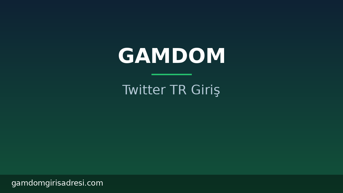gamdom tr giriş twitter