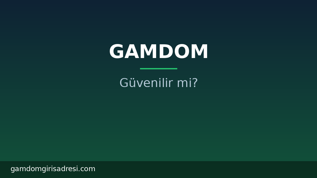 gamdom güvenilir mi lisans
