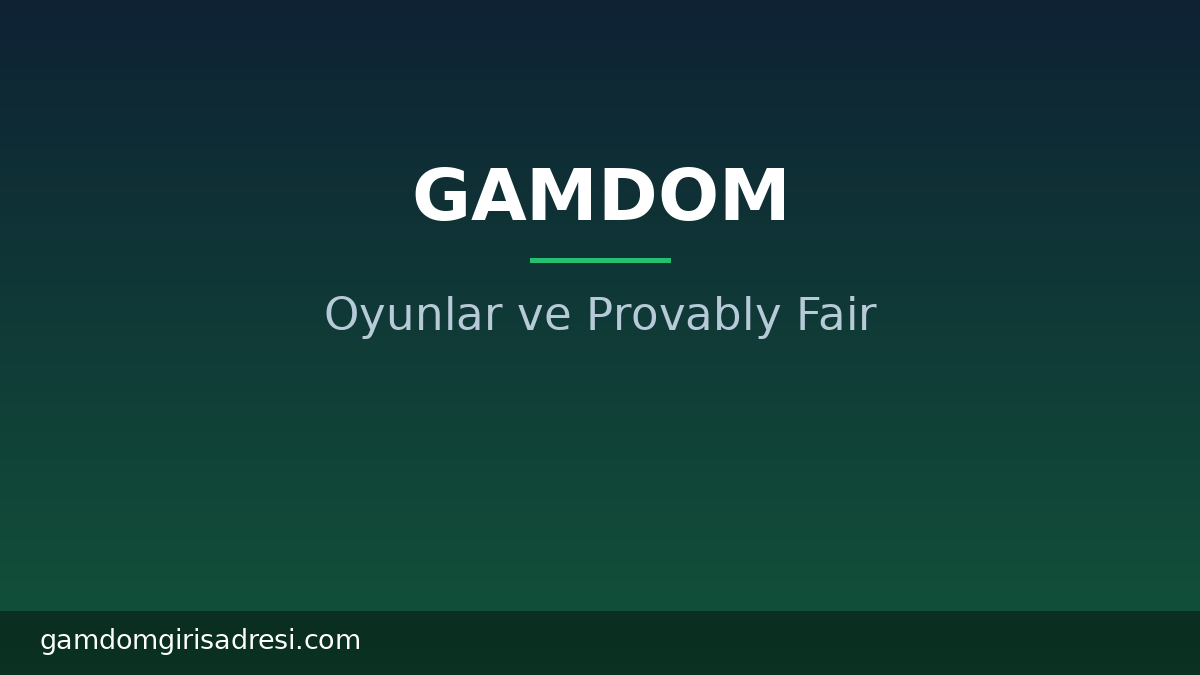 gamdom oyunları provably fair