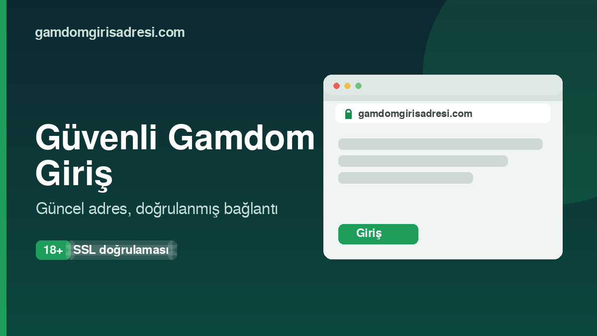 Gamdom Giriş 2 Güvenli Gamdom giriş ve güncel adres doğrulama